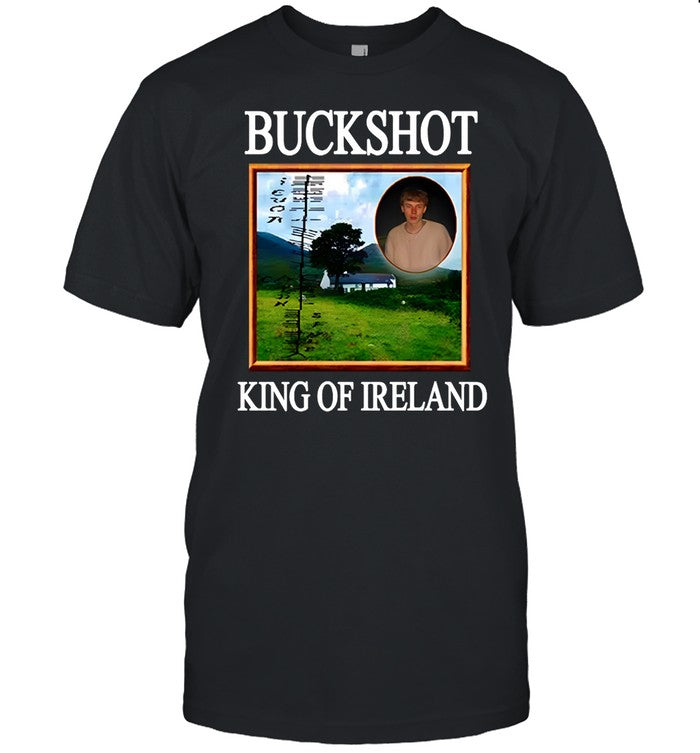 Buckshot King Of Ireland Shirt
