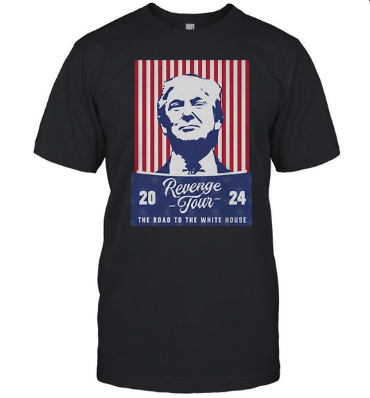 Revenge Tour '24 The Road To The White House T Shirt