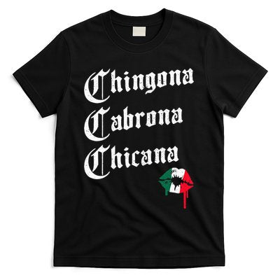 Chingona Cabrona Chicana K.iss Funny Mexican T-Shirt
