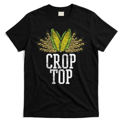 Crop Top Farm Pun Corn Farming Agriculture Funny Farmer T-Shirt