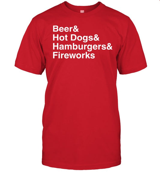 Beer & Hot Dogs & Hamburgers & Fireworks Shirt