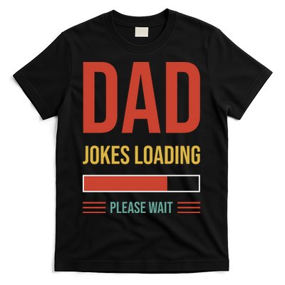 Dad Jokes Loading Funny Father T T-Shirt