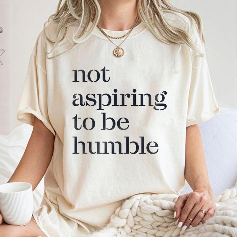 Not Aspiring To Be Humble Shirt, Kamala Harris T-Shirt Sweatshirt, It's Not The 1950, Women's Right Shirt, Unisex Casual Womenswear Menswear