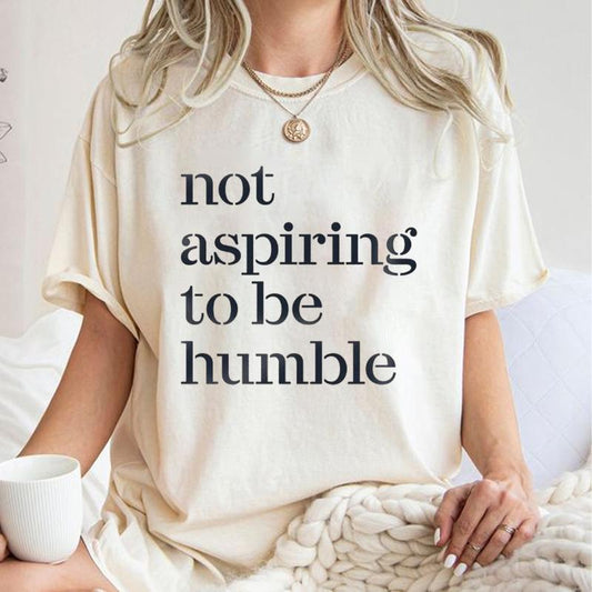 Not Aspiring To Be Humble Shirt, Kamala Harris T-Shirt Sweatshirt, It's Not The 1950, Women's Right Shirt, Unisex Casual Womenswear Menswear
