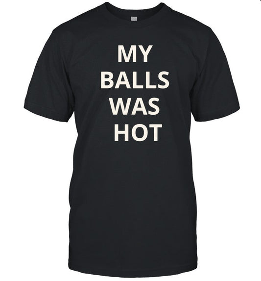 Derrick Lewis T-Shirt My Balls Was Hot