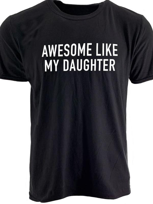 Funny Shirt for Men  Awesome Like My Daughter  Fathers Dad Gift - Gift from Daughter to Dad - Husband Gift - Funny Dad Shirt Menswear Top