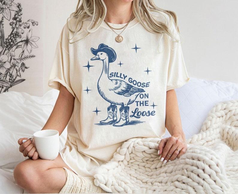 Silly Goose Shirt, Silly Goose On The Loose, Silly Shirt, Funny Cowgirl Shirt, Funny Western Tee, Funny Graphic Tee, 90s Aesthetic Shirt, Sarcastic Qu