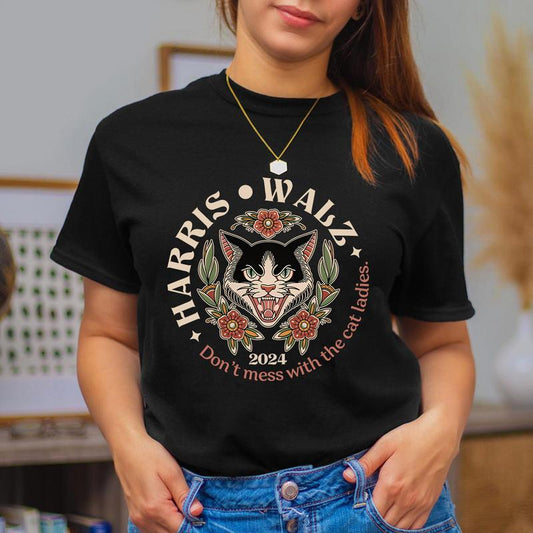 Don't Mess With The Cat Ladies Shirt, Harris Walz 2024 T-Shirt, President Harris Tee, We're Not Going Back Shirt