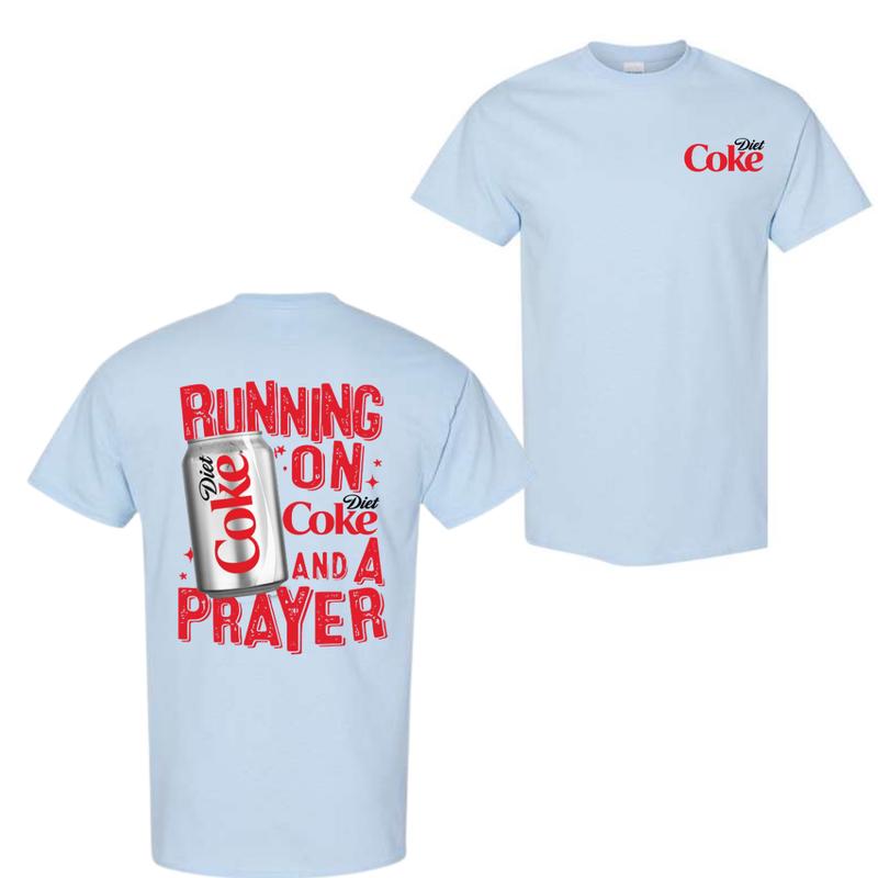 Running On Diet Coke And A Prayer T-Shirt, Diet Coke T-Shirt For Men And Women, Trendy Shirt
