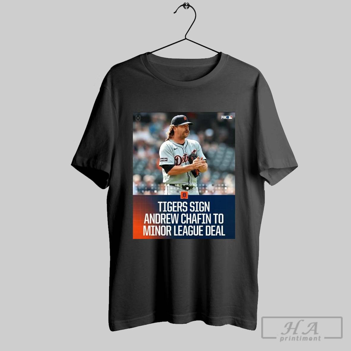 Poster Detroit Tigers Sign Andrew Chafin To A Minor League Deal With An Invitation To Spring Training Mlb 2025 T Shirt