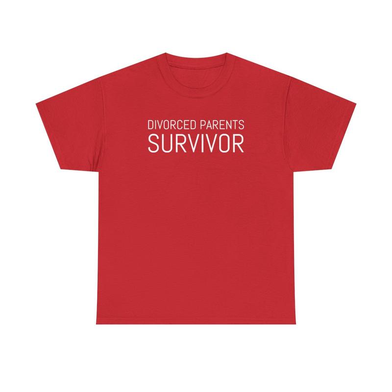 Divorced Parents Survivor Unisex Heavy Cotton Tee - Funny Shirt - Family Shirt - Mom - Dad - Parents - Joke Shirt - Gift for Men and Women