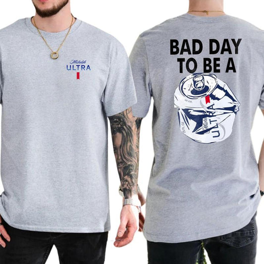 Bad Day To Be A Michelob Ultra T-shirt 2-Sided, Men's Drink Shirt, Beer Drinking Tee, Funny Gift For Men, Classic Casual Menswear, Soft Cotton Tshirt