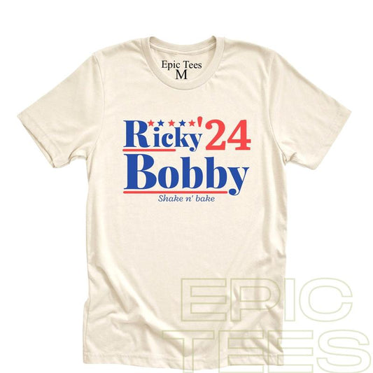 Ricky Bobby For President, Talladega Nights, 2024 Presidential, Funny Political, Campaign Shirt, If You Ain't First Your Last, Shake N Bake, Shirt For