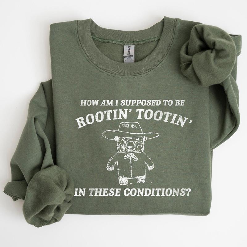 How Am I Supposed To Be Rootin Tootin Sweatshirt Casual Comfort Womenswear ComfortableÃ‚Â Graphic
