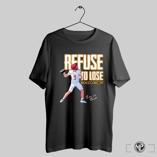 Rocco Becht Refuse To Lose Signature Shirt Trending Sweatshirt