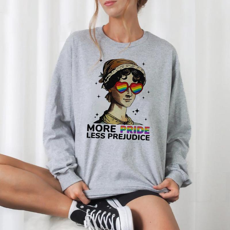 More Pride less Prejudice T-Shirt Sweatshirt Hoodie Unisex