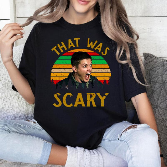 Dean  That Was Scary Vintage Men Unisex T shirt, Supernatural T Shirt, Supernatural Vintage T Shirt, Gift For Woman and Man Unisex T-Shirt Sweatshirt Hoodie