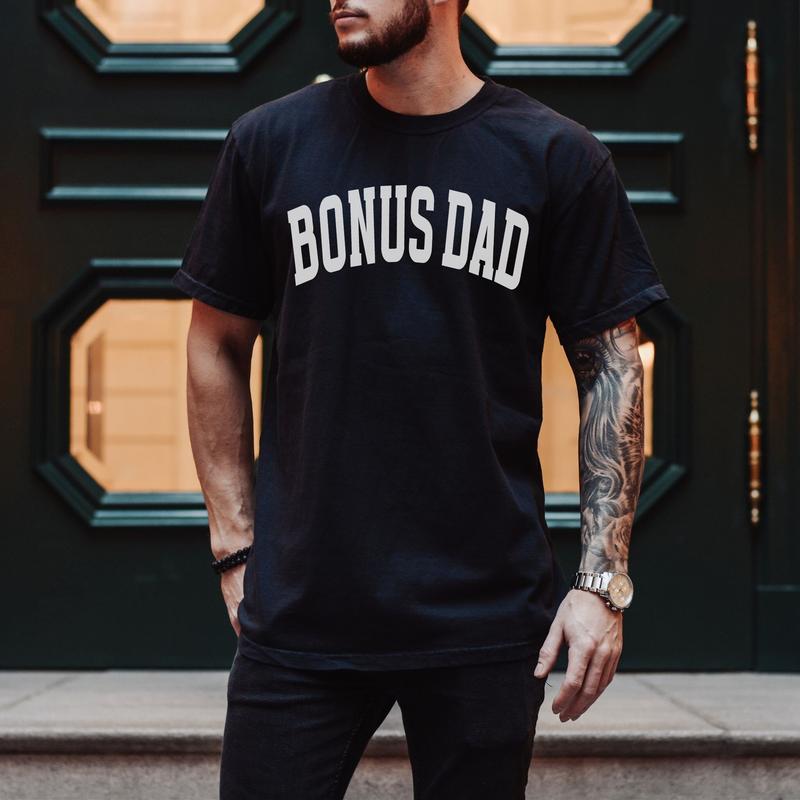 Bonus Dad T Shirt, Step Dad T Shirt, Father's Day Gift, Cool Dad Shirt, Daddy Shirt, Gift For Step Dad, Unisex Short Sleeve Tee, Crewneck Top