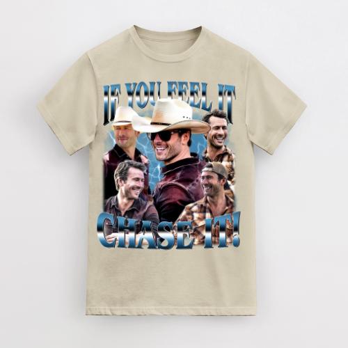 Limited If You Feel it Chase It Glen Powell T-Shirt, Gift For Women and Man Unisex T-Shirt Classic Cotton
