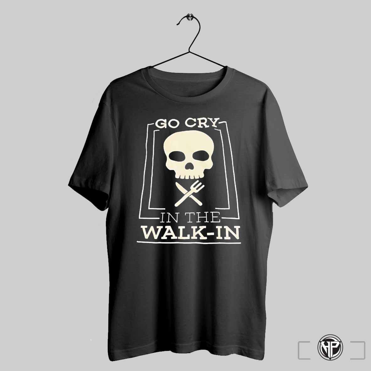 Skull Go Cry In The Walk In Shirt Trendy Sweatshirt