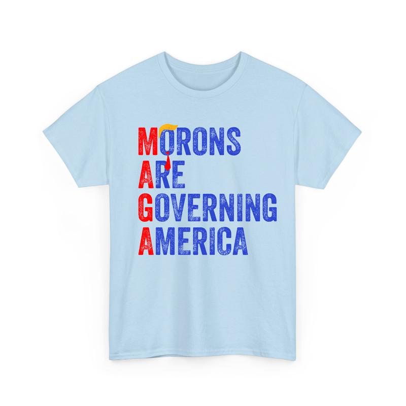Maga Mor Are Governing America Shirt, Democrats Tshirt Sweatshirt Hoodie, Funny Shirt, Unisex Casual Graphic Tops