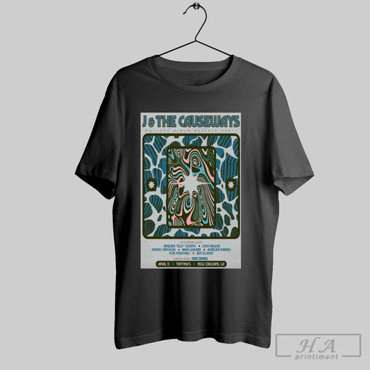 Poster J And The Causeways New Orleans La April 11 2025 T Shirt