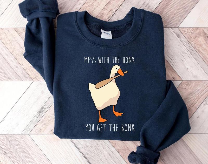 Silly Goose Mess With The Honk You Get The Bonk Sweatshirt, Silly Goose Shirt, Summer Shirt, Gift for Men and for Women, Xmas Gift, Xmas Gift Trending 2024
