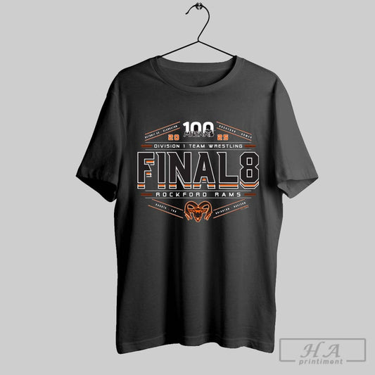 Rockford Rams 2025 Mhsaa Team Wrestling Final 8 D1 T Shirt
