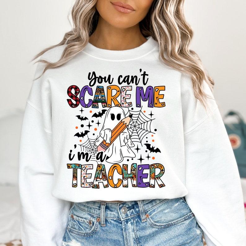 You Can't Scare Me I'm A Teacher, Spooky Teacher, Retro Teacher Ghost Casual Collar Comfort Cotton Comfort Cotton Fabric Top