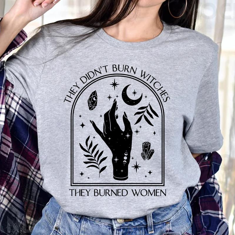They Didn't Burn Witches They Burned Women Shirt, Feminist Shirt, Witchy Shirt Women, Girl Power Tee, Fall Shirt, Halloween Shirt for Witch