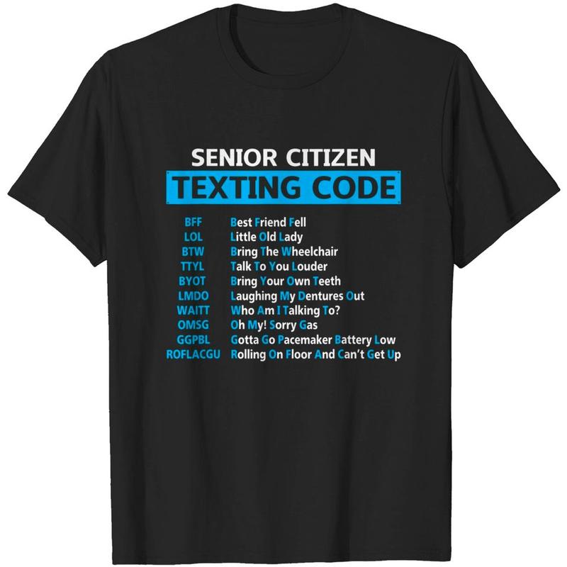 Senior Citizen Texting Code Funny Grandparent Sarcastic T-Shirt  T-shirt, sweater and Hoodie