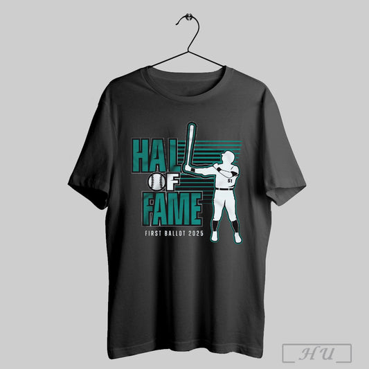 Seattle Mariners Ichiro Suzuki Hall Of Fame First Ballot 2025 Graphic T Shirt Sweatshirt Hoodies Poster