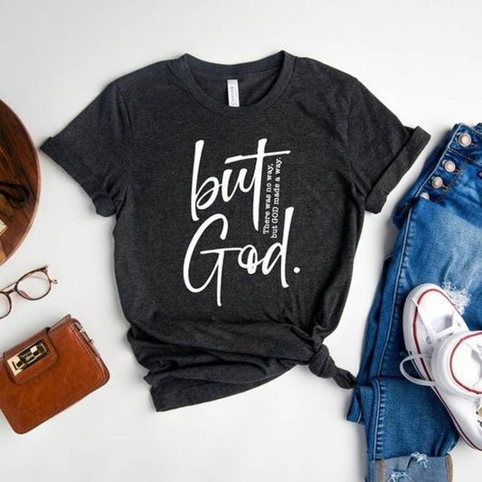 There Was No Way But God Made A Way Shirt, Bible Verse Tee, Inspirational Tee, Christian Gift, Christian Apparel, Religious Shirt