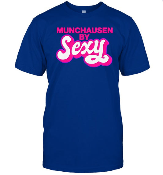 Limited Munchausen By Sexy Funny Shirt