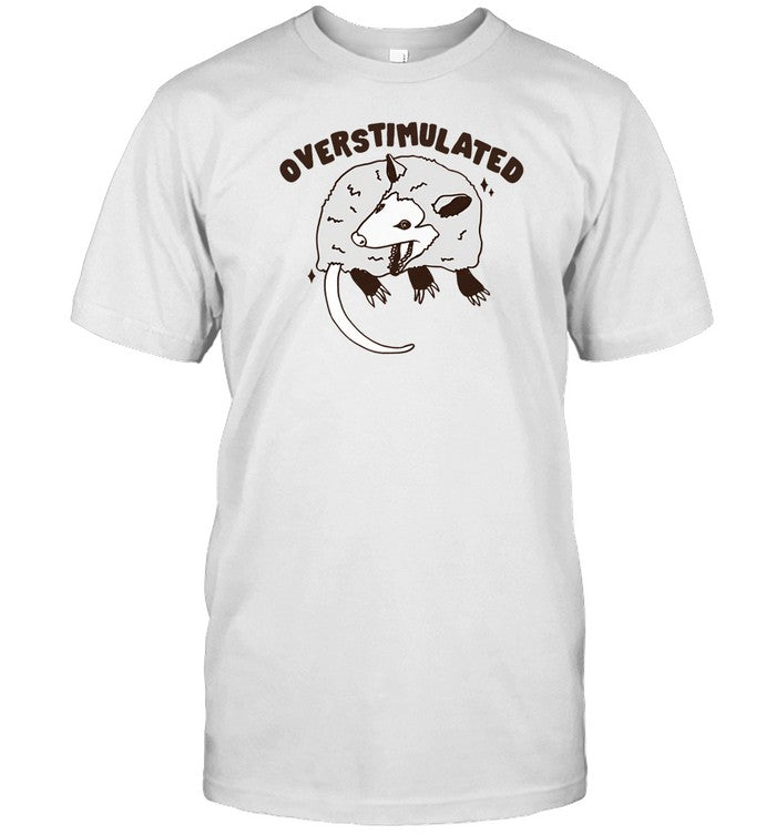Gotfunny Overstimulated Shirt