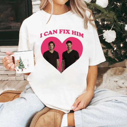 I Can Fix Him T Shirt, Supernatural T Shirt , Supernatural Dean SAM T Shirt, Gift For Woman and Man Unisex T-Shirt Sweatshirt Hoodie