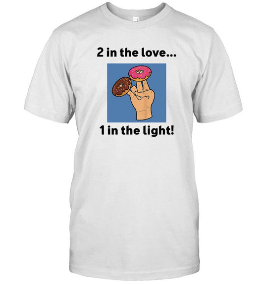 2 In The Love 1 In The Light Shirt Limited_1