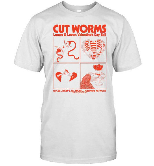 Baby's All Right Cut Worms 14 Feb 2025 Loners & Lovers Velentine's Day Ball T-Shirt