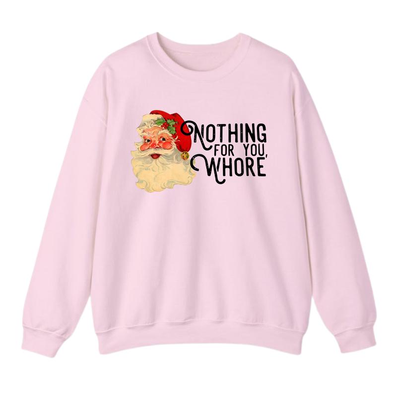 Nothing For You Sweatshirt, Santa Sweatshirt, Christmas Hoodie, Oversized Sweatshirt, Christmas Sweatshirt, Xmas Hoodie, Funny Sweatshirt