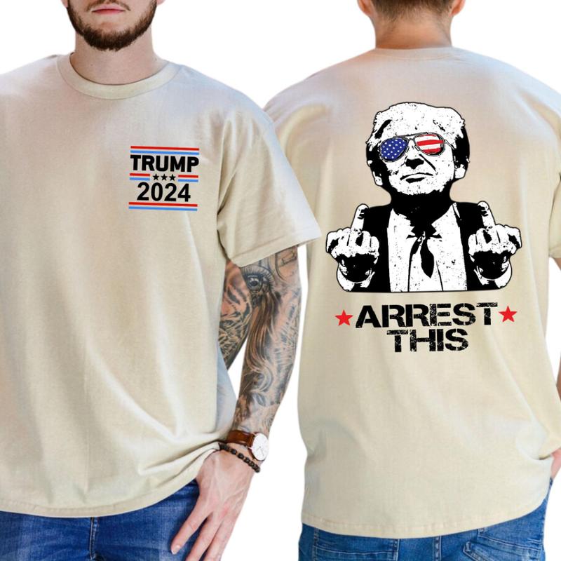 Trum Arrest This Funny T-Shirt 2024 Electiions, Full Colors, Unisex 2 Sides Shirt, Casual, Summer Casual Menswear Top Underwear