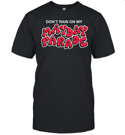 May Day Parade Don't Rain Hot 2024 T-Shirt