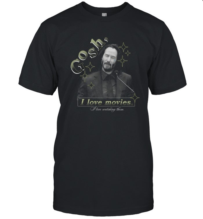 Limited Gosh I Love Movies Shirt