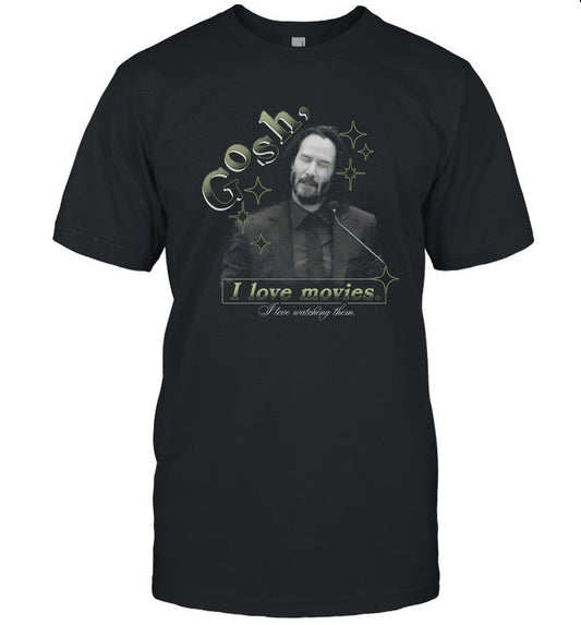 Limited Gosh I Love Movies Shirt