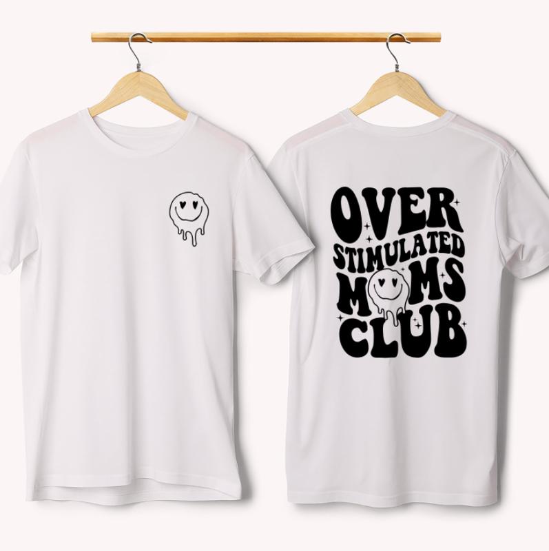 Over Stimulated Moms Club Shirt, Mothers Day Gifts, Funny Moms Club Graphic T-shirt, Funny Gift For Mom, Vintage Mama Cotton Fabric Printed Tshirt, Fu