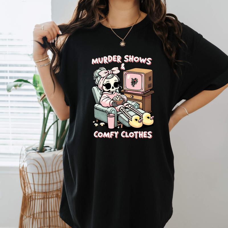 Murder Shows & Comfy Clothes Shirt Sweatshirt Hoodie - Cozy Graphic Pullover, Perfect for True Crime Fans, Casual Lounge Wear, Sarcastic Humor Shirts,
