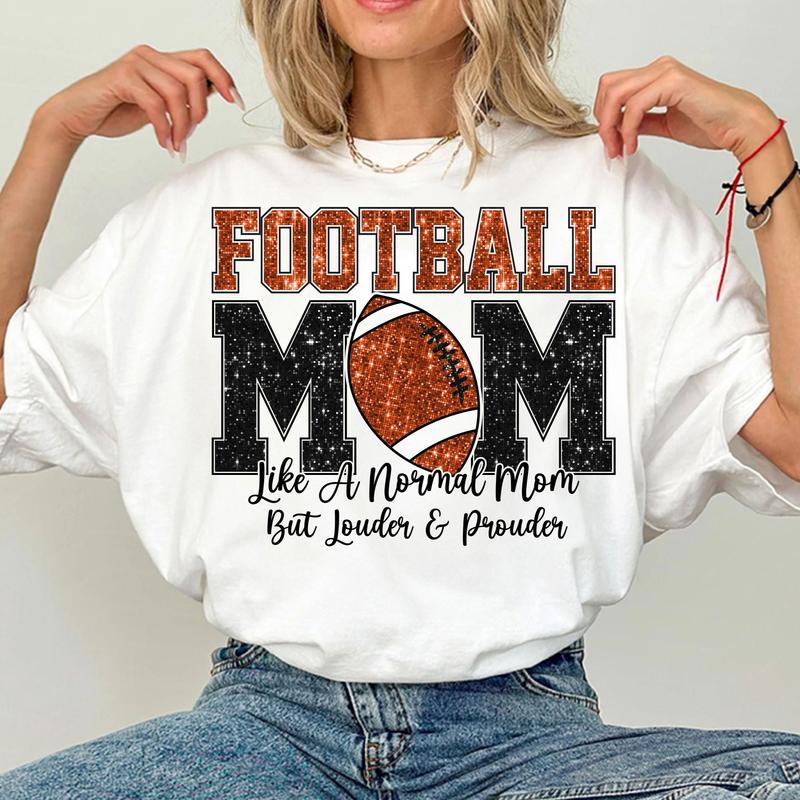 Football Mom Digital Graphic Printed Shirt, Loud and Proud Football Mama, Full Sizes, Full Colors, Cotton Round Neck Tee Collar Comfort Top Womenswear