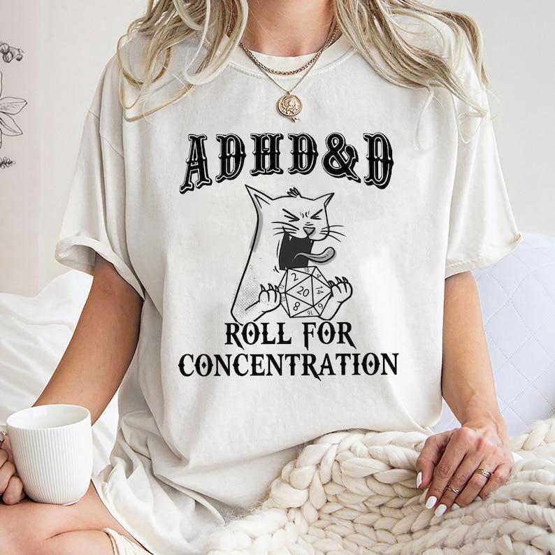 ADHD DnD Cat Shirt, Cat DnD Shirt, Mental Health DM Gift, TTRPG Hoodie, Role Play Tee, Funny Dragon Unisex Tee, Game Masters, Gamer D&D Sweatshirt, Du