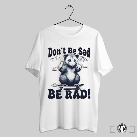 Rat Dont Be Sad Be Rad Shirt Trending Sweatshirt