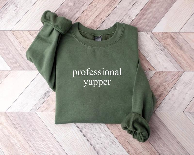 Professional Yapper Sweatshirt, Funny Crewneck, Y2K Trendy Meme Shirt, Sarcasm Sweatshirt, Funny Gift For Men, Womens Funny Shirt, Meme Quote Shirt