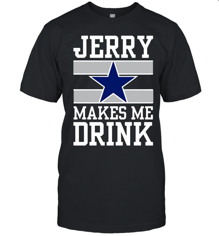 Jerry Makes Me Drink Jon Machota T-Shirt